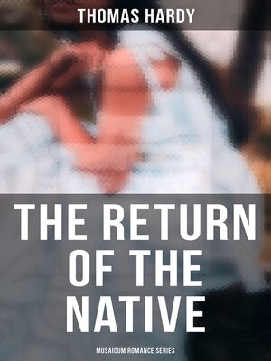 cover image of The Return of the Native (Musaicum Romance Series)